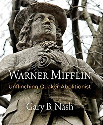 Warner Mifflin, Unflinching Quaker Abolitionist